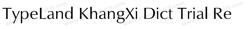 TypeLand KhangXi Dict Trial Regular字体转换
